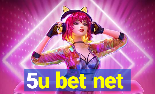 5u bet net